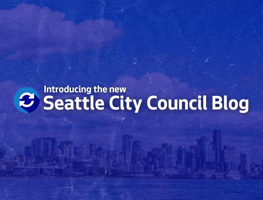 Introducing the new Seattle City Council Blog