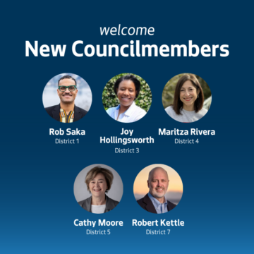 Welcome New Councilmembers: Rob Saka, Joy Hollingsworth, Maritza Rivera, Cathy Moore, and Robert Kettle
