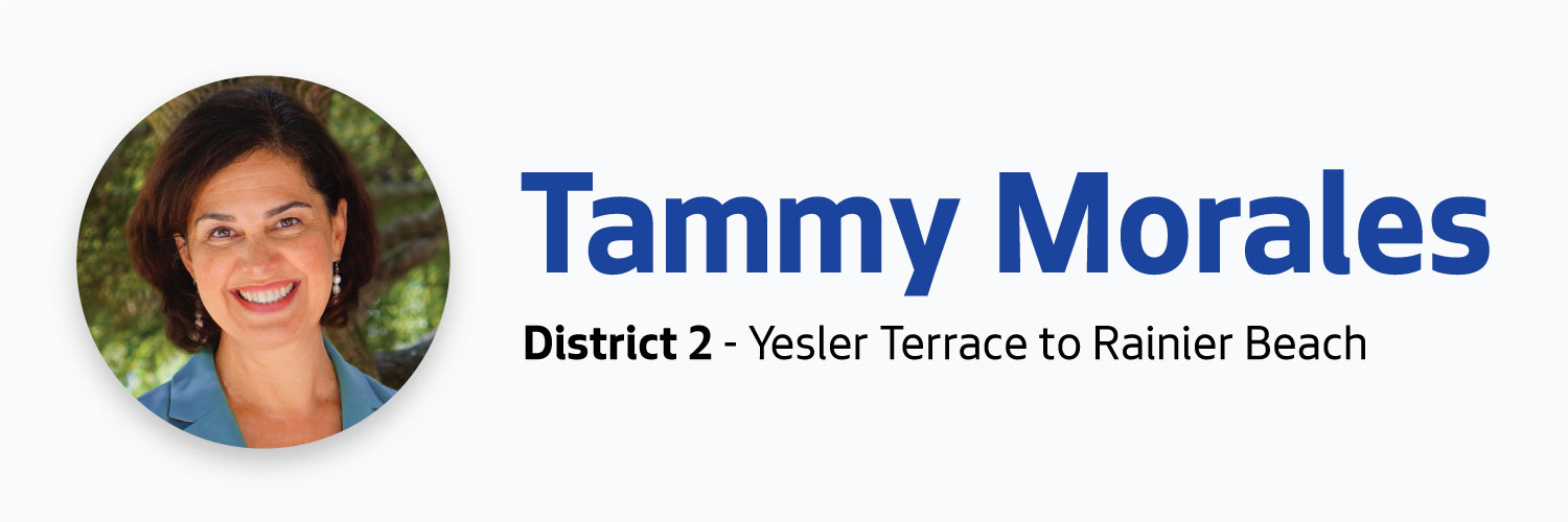 Tammy J. Morales, District 2, Yesler Terrace to Rainier Beach