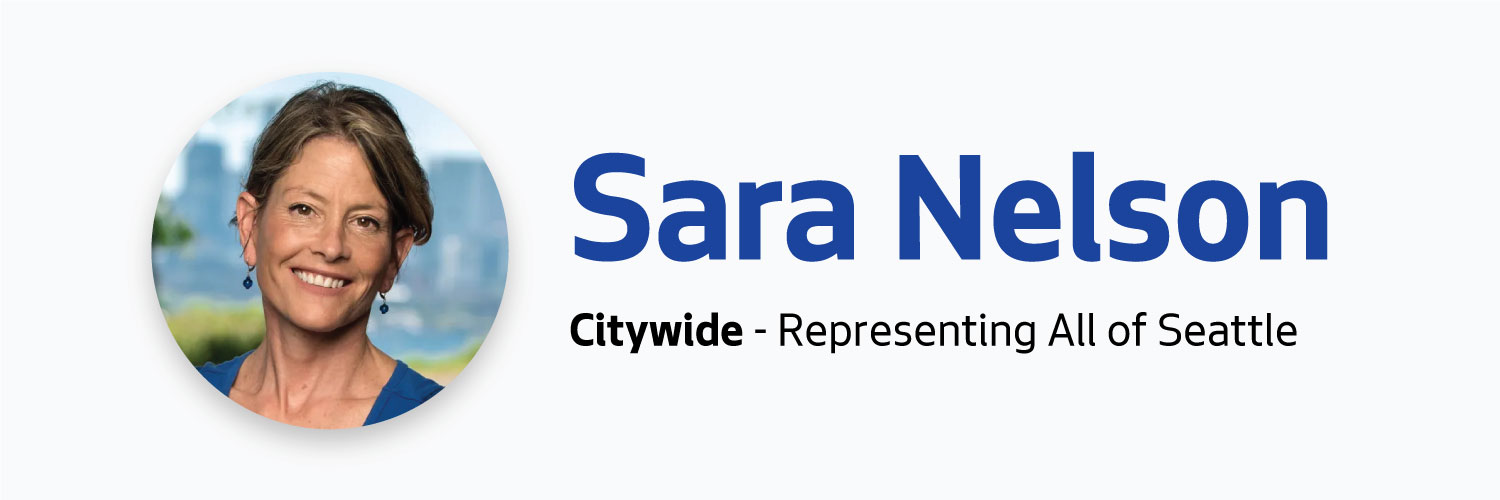 Sara Nelson, Citywide, Representing all of Seattle.