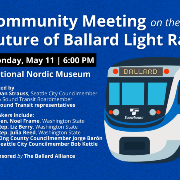 flyer for Community Meeting on the Future of Ballard Light Rail on May 11 at 6 p.m.