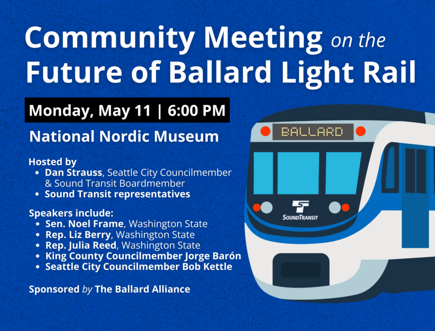 flyer for Community Meeting on the Future of Ballard Light Rail on May 11 at 6 p.m.